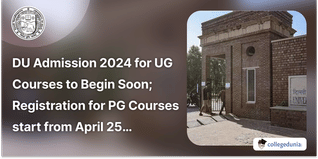 DU Admission 2024 for UG Courses to Begin Soon; Registration for PG Courses start from April 25